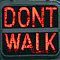 Don't walk!